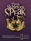 Their Skeletons Speak: Kennewick Man and the Paleoamerican World (Exceptional Social Studies Titles for Intermediate Grades)