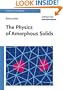 The Physics of Amorphous Solids (Wiley Classics Library)