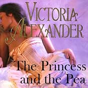 The Princess and the Pea | [Victoria Alexander]