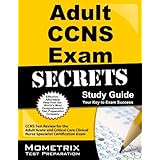 adult ccns exam secrets study guide ccns test review for the adult acute and critical care clinical nurse specialist