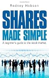 Shares Made Simple: A Beginner's Guide to the Stock Market