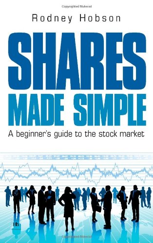 Shares Made Simple: A Beginners Guide to the Stock Market