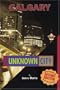 Calgary: the Unknown City