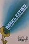Rebel Cities