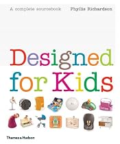 Designed for Kids: A Complete Sourcebook of Stylish Products for the Modern Family