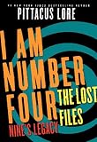 I Am Number Four: The Lost Files: Nine's Legacy (Lorien Legacies)