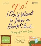 No! I Don't Want to Join a Book Club: Diary of a Sixtieth Year