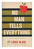 No Man Tells Everything / by Libbie Block ; Edited by Pat Duggan