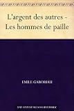 L'argent des autres - Les hommes de paille (French Edition)