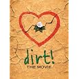 Dirt! The Movie