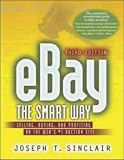 eBay The Smart Way - Selling, Buying, and Profiting on the Web's #1 Auction Site: Selling, Buying, and Profiting on the Web's Number 1 Auction Site (Ebay the Smart Way)