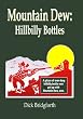 Mountain Dew: Hillbilly Bottles