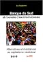 Banque du Sud et nouvelle crise internationale : Alternatives et r�sistances au capitalisme n�olib�ral