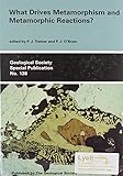 What drives metamorphism and metamorphic reactions?