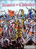 Armies of Chivalry Medieval Battles in the 14th and 15th Century