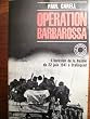 Op�ration barbarossa. l'invasion de la russie du 22 juin 41 � stalingrad