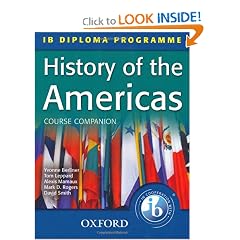 History of the Americas Course Companion: IB Diploma Programme (Course Companion (Oxford)) by Tom Leppard, Alexis Mamaux, Mark Rogers and David Smith