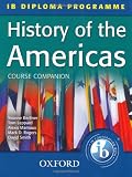 History of the Americas Course Companion: IB Diploma Programme (Course Companion (Oxford))