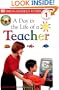 DK Readers: Jobs People Do -- A Day in a Life of a Teacher (Level 1: Beginning to Read)