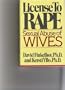 License to Rape: Sexual Abuse of Wives