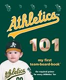 Oakland Athletics 101 (101 My First Team-Board-Books)