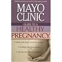 Mayo Clinic Guide to a Healthy Pregnancy