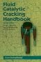 Fluid Catalytic Cracking Handbook: Design, Operation and Troubleshooting of FCC Facilities (Chemical Engineering)