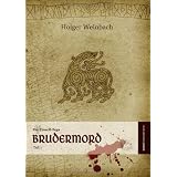 Die Eiswolf-Saga, Teil 1: Brudermordvon "Holger Weinbach"
