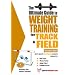 Ultimate Guide to Weight Training for Track & Field (Ultimate Guide to Weight Training...)