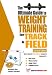 Search : Ultimate Guide to Weight Training for Track & Field (Ultimate Guide to Weight Training...)
