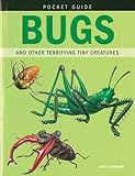 Bugs and other terrifying tiny creatures