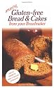 Real Food: Gluten-free Bread and Cakes from Your Breadmaker
