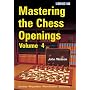 Mastering the Chess Openings volume 4 by John Watson