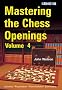 Mastering the Chess Openings: v. 4