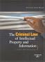 The Criminal Law of Intellectual Property and Information (American Casebooks)