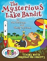 Eco Stars and The Mysterious Lake Bandit: Teaches water conservation concepts. Enter the imaginative world of Ecolandia where the residents wake up to  by whom and why! (Eco Stars Books) (Volume 1)
