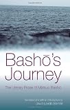 Basho's Journey: The Literary Prose Of Matsuo Basho