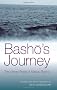 Basho's Journey: The Literary Prose of Matsuo Basho