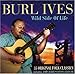 Burl Ives, Wild Side of Life, 発売中