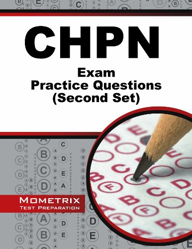 CHPN Exam Practice Questions (Second Set): Unofficial CHPN Practice Tests & Review for the Certified Hospice and Palliative Nurse Examination