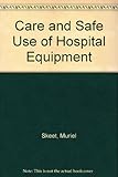 Care and safe use of hospital equipment