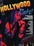 Hollywood Rocks!: The Ultimate Guide to the 1980's Hollywood, California Rock-N-Roll Music Scene