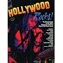 Hollywood Rocks: The Ultimate Guide to the 1980's Hollywood, California Rock-N-Roll Music Scene