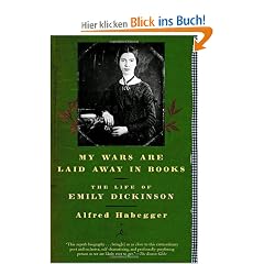 My Wars Are Laid Away in Books: The Life of Emily Dickinson: The Early Life of Emily Dickinson (Modern Library Paperbacks)