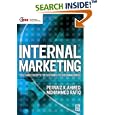 Internal Marketing (Chartered Institute of Marketing) (Chartered... by Pervaiz K. Ahmed and Mohammed Rafiq