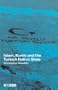 Islam, Kurds and the Turkish Nation State (New Technologies/New Cultures)
