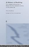 A history of auditing : the changing audit process in Britain from the nineteenth century to the present day