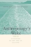 Anthropology's wake : attending to the end of culture