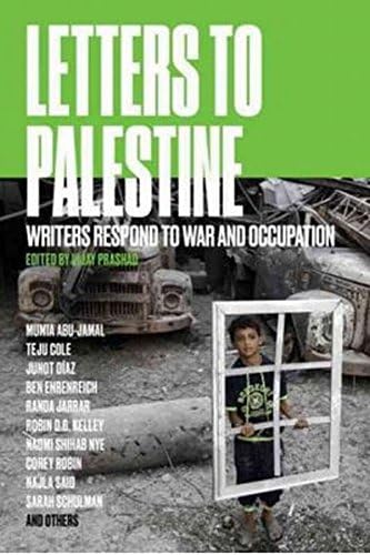 Letters to Palestine: Writers Respond to War and Occupation