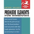 Premiere Elements for Windows (Visual QuickStart Guide)